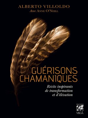 cover image of Guérisons Chamaniques--Récits inspirants de transformation et d?élévation